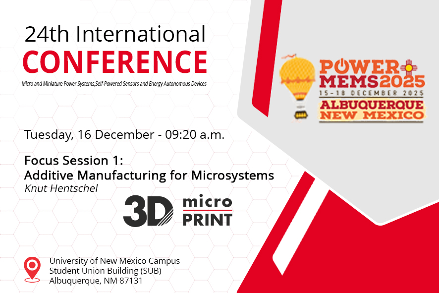 POWER MEMS 2025 - 24th International Conference on Micro and Miniature Power Systems, Self-Powered Sensors and Energy Autonomous Devices